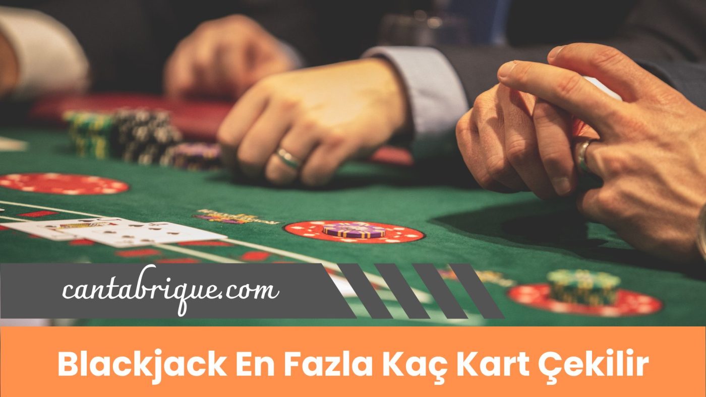 Online Blackjack En Fazla Kaç Kart Çekilir?