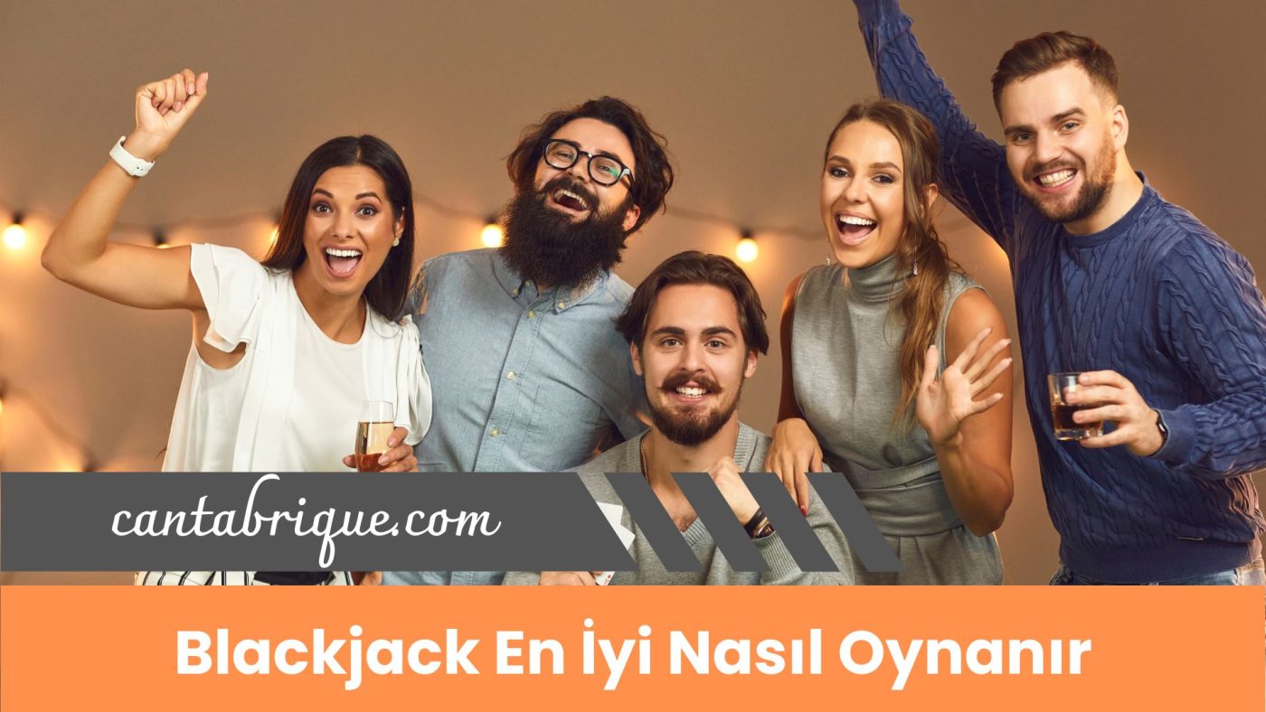 Blackjack En iyi Nasıl Oynanır; Tıkla ve Öğren